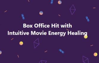 Box Office Hit with Intuitive Movie Energy Healing