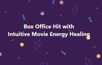 Box Office Hit with Movie Energy Healing Box Office Hit with Intuitive Movie Energy Healing
