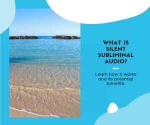 What is Silent Subliminal Audio?